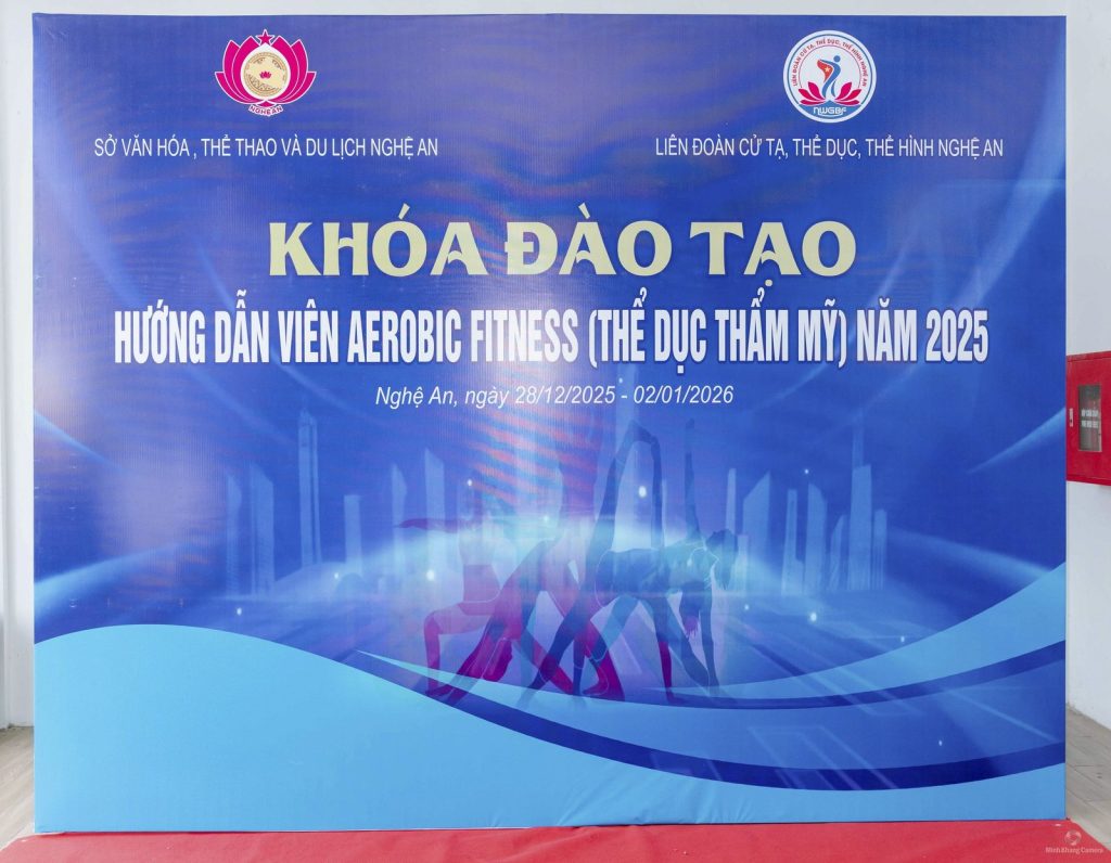 Phông khoá đào tạo hướng dẫn viên Aerobic Fitness năm 2025 mang tên Sở Văn hóa, Thể thao và Du lịch Nghệ An và Liên đoàn